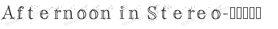 Afternoon in Stereo字体转换